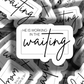 In the Waiting Sticker