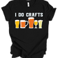 I Do Crafts Tee