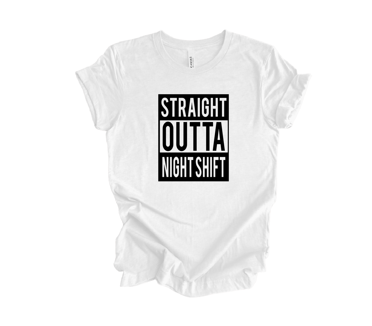 Straight Outta Night Shift Tee