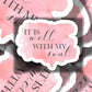 It Is Well Sticker