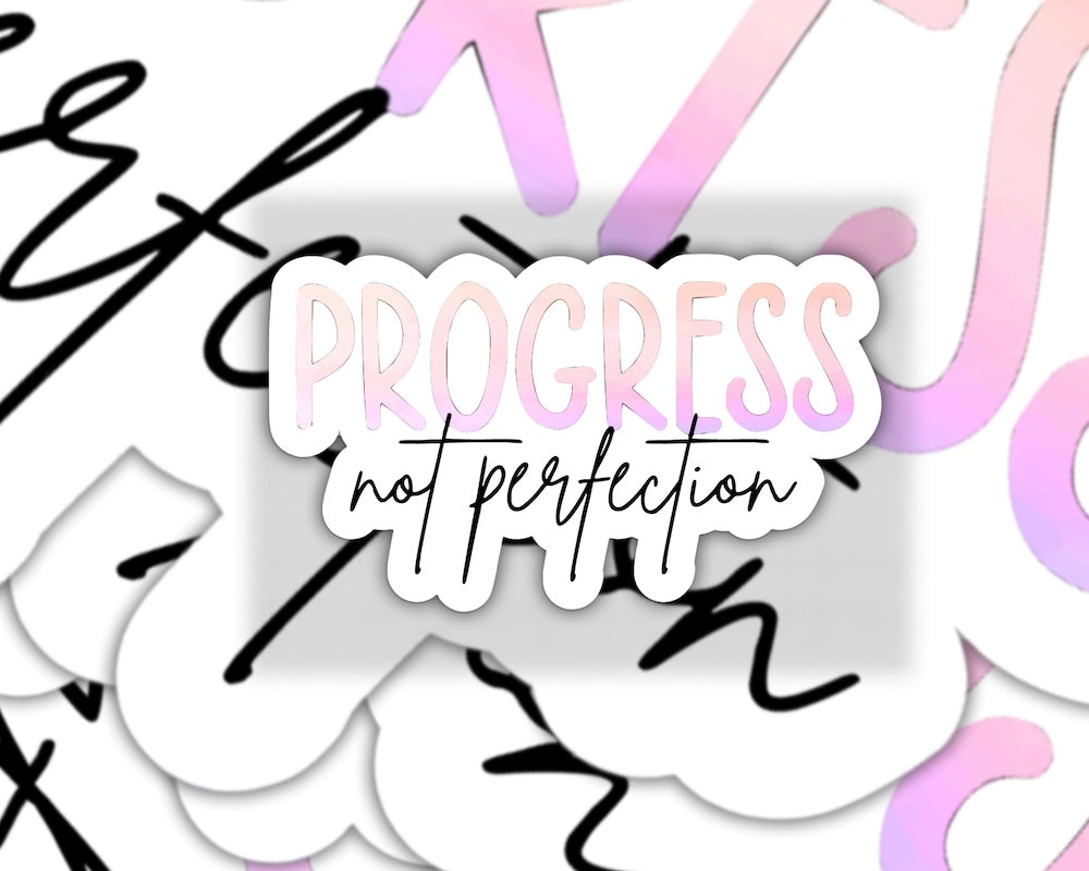 Progress Not Perfection Sticker