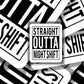 Straight Outta Night Shift Sticker